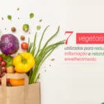 <strong>7 vegetais utilizados para reduzir a inflamação e retardar o envelhecimento</strong>